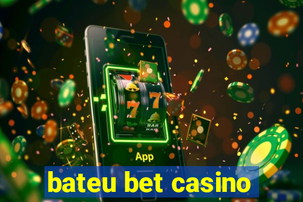 bateu bet casino